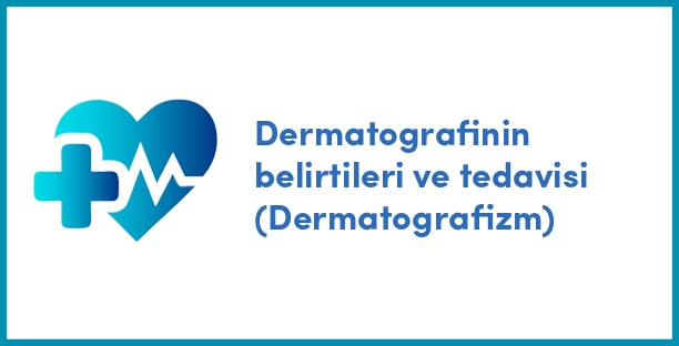 Dermatografinin belirtileri ve tedavisi (Dermatografizm)