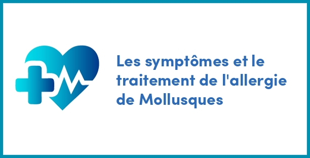 Les symptômes et le traitement de l'allergie de Mollusques