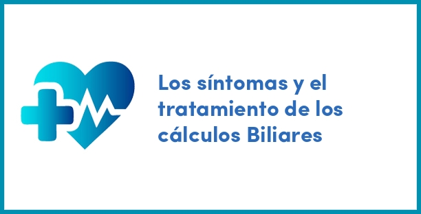 Los síntomas y el tratamiento de los cálculos Biliares