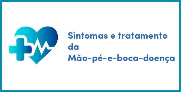Sintomas e tratamento da Mão-pé-e-boca-doença