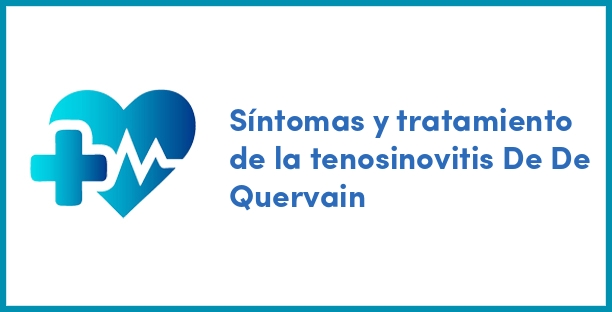 Síntomas y tratamiento de la tenosinovitis De De Quervain