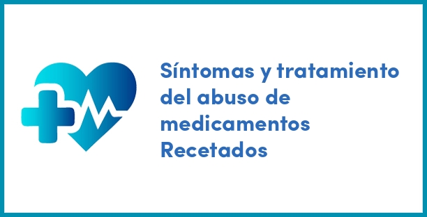 Síntomas y tratamiento del abuso de medicamentos Recetados