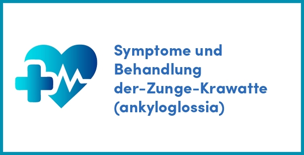 Symptome und Behandlung der-Zunge-Krawatte (ankyloglossia)
