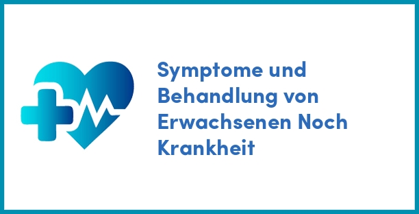 Symptome und Behandlung von Erwachsenen Noch Krankheit