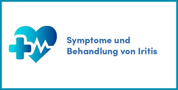 Symptome und Behandlung von Iritis