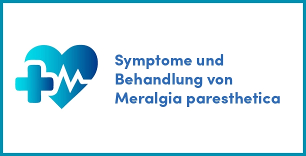 Symptome und Behandlung von Meralgia paresthetica