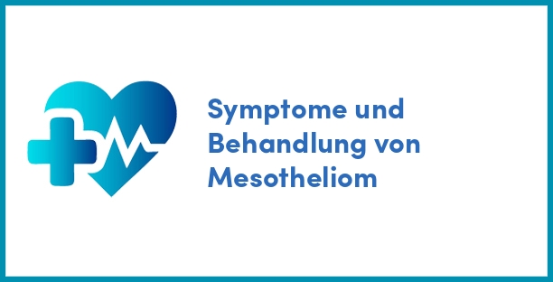 Symptome und Behandlung von Mesotheliom