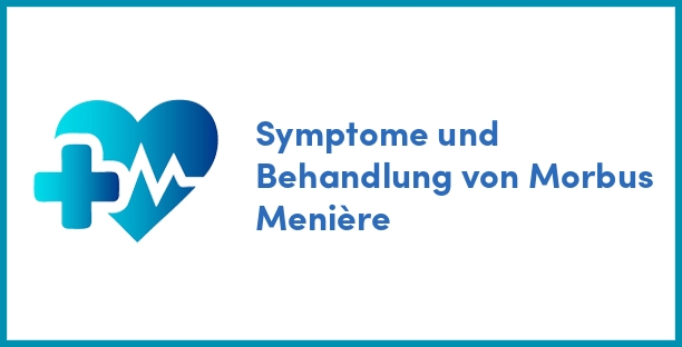 Symptome und Behandlung von Morbus Menière