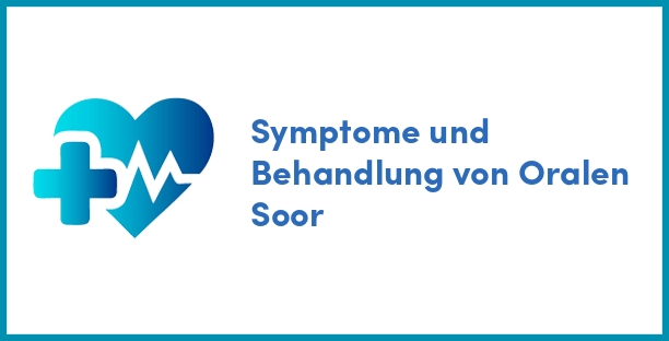 Symptome und Behandlung von Oralen Soor