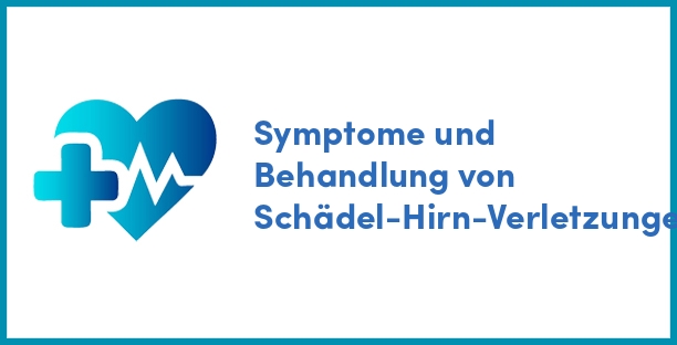 Symptome und Behandlung von Schädel-Hirn-Verletzungen