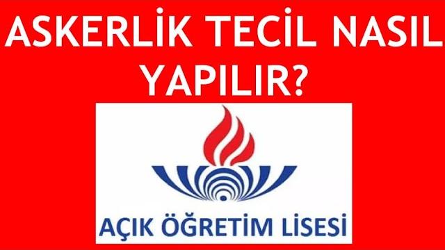 Açık Lise Askerlik Tecil Nasıl Yapılır?