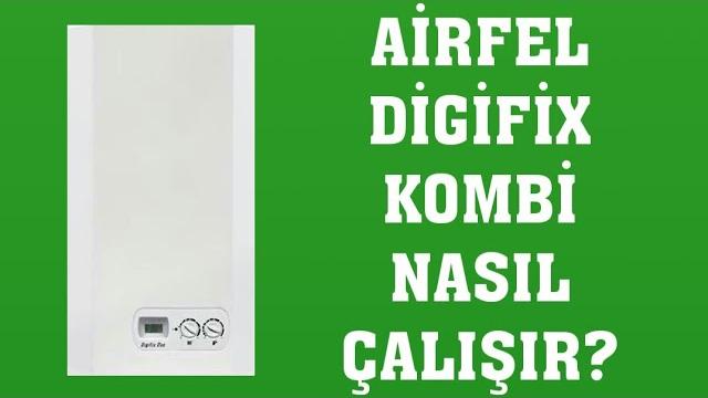 Airfel Digifix Kombi Nasıl Çalışır? Nasıl Kullanılır?