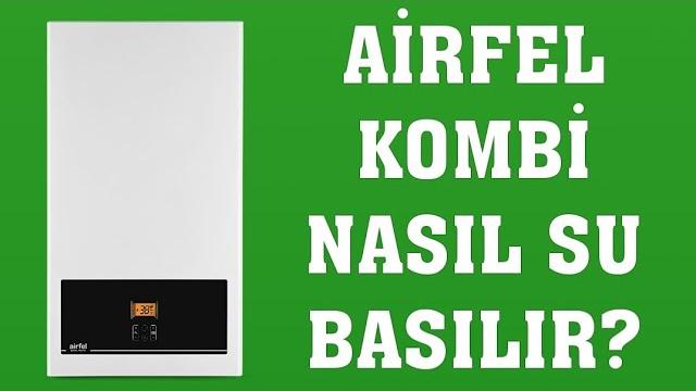 Airfel Kombi Su Basma Nasıl Yapılır?