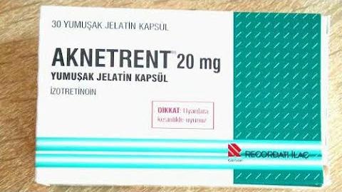 Aknetrent Nedir, Ne İçin Kullanılır, Ne İşe Yarar, Yan Etkileri Nelerdir?