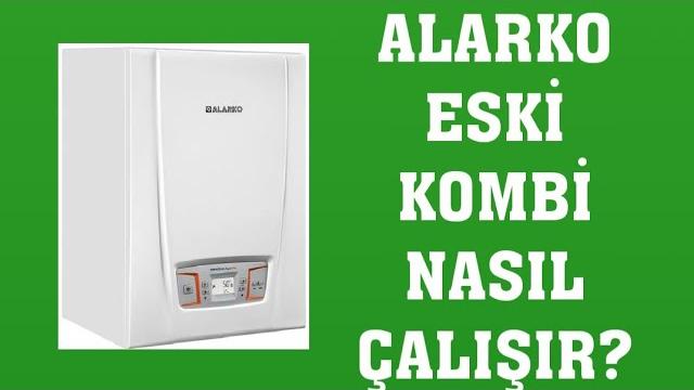 Alarko Eski Kombi Nasıl Çalışır? Nasıl Kullanılır?