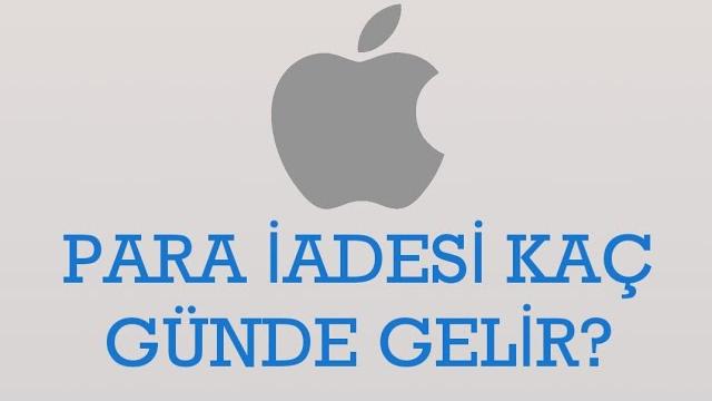 Apple Para İadesi Kaç Günde Gelir?