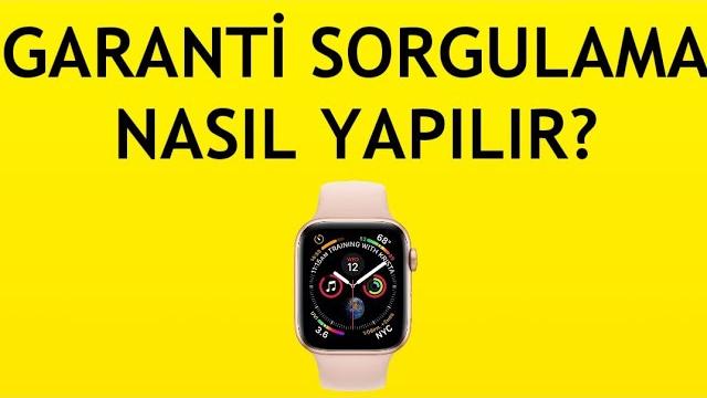 Apple Watch Garanti Sorgulama Nasıl Yapılır?