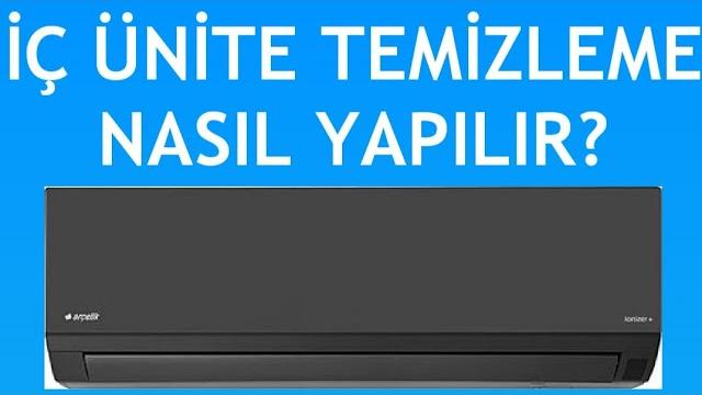 Arçelik Klima İç Ünite Temizleme Nasıl Yapılır?