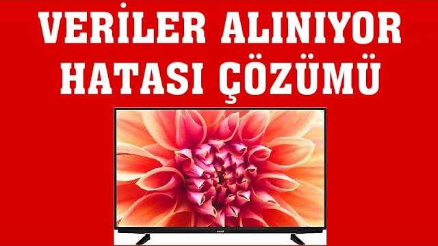 Arçelik TV Veriler Alınıyor Hatası Çözümü