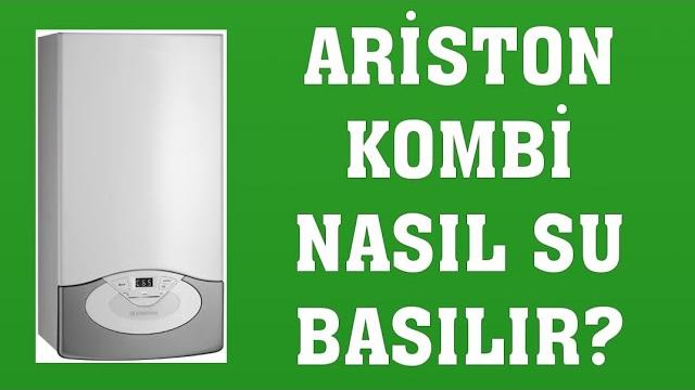 Ariston Kombi Su Basma Nasıl Yapılır?