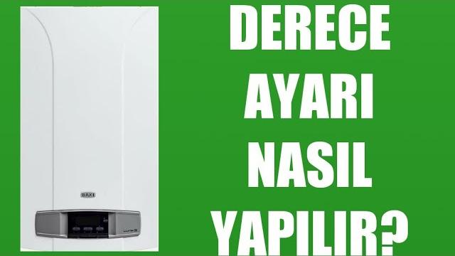 Baxi Kombi Derece Ayarı Nasıl Yapılır?