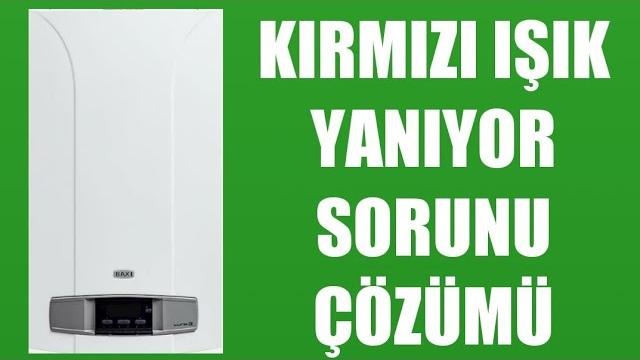 Baxi Kombi Kırmızı Işık Yanıyor Sorunu Çözümü