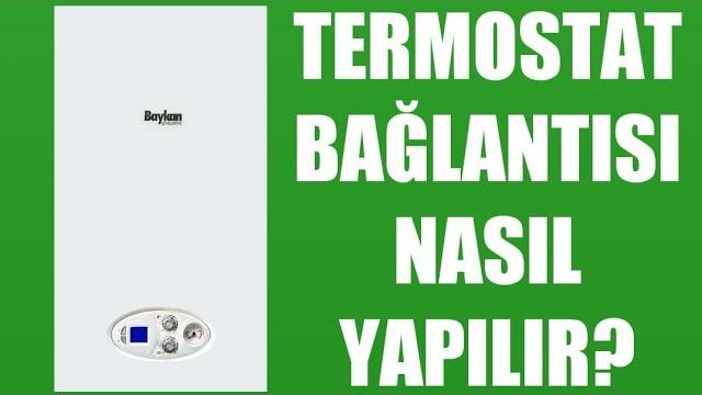 Baykan Kombi Termostat Bağlantısı Nasıl Yapılır?