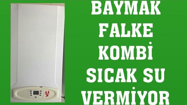 Baymak Falke Kombi Sıcak Su Vermiyor Ne Yapmalıyım?