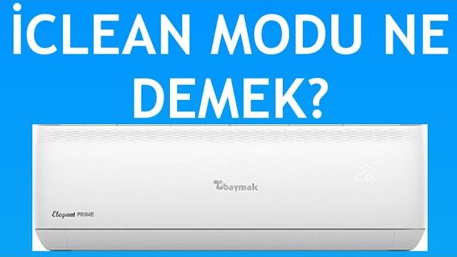 Baymak Klima İclean Modu Ne Demek?