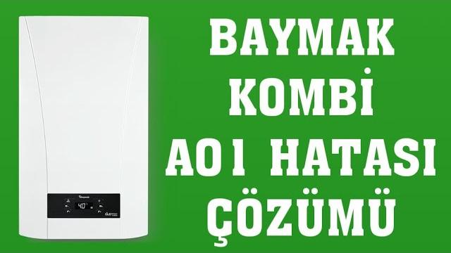 Baymak Kombi A01 Hatası Nasıl Giderilir?