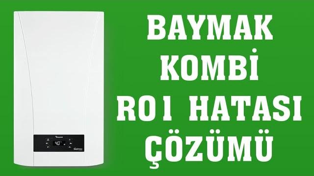 Baymak Kombi R01 Hatası Nasıl Giderilir?