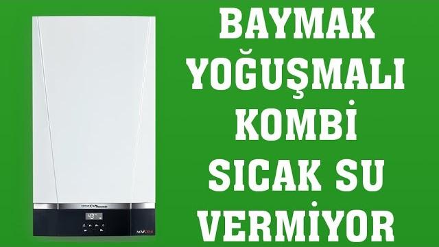 Baymak Yoğuşmalı Kombi Sıcak Su Vermiyor Ne Yapmalıyım?