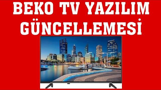 Beko TV Yazılım Güncellemesi Nasıl Yapılır?