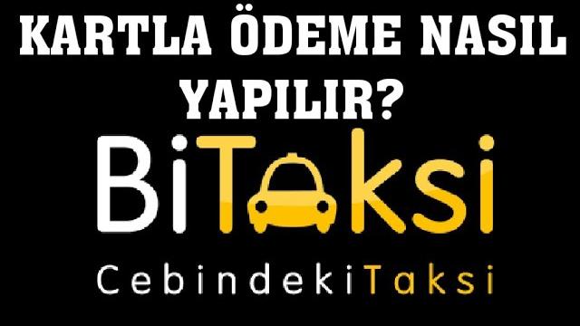 BiTaksi Kartla Ödeme Nasıl Yapılır?