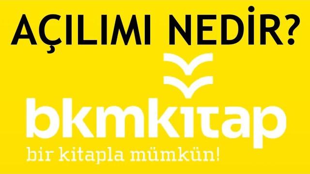 Bkm Kitap Açılımı Nedir?
