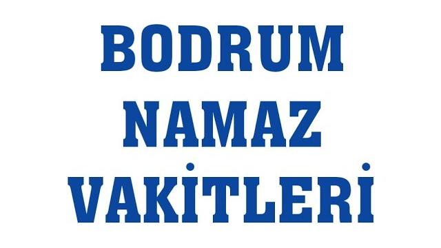 Bodrum Namaz Vakitleri