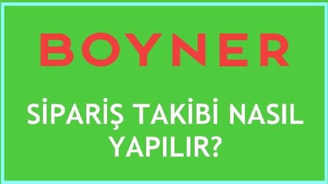 Boyner Sipariş Takibi Nasıl Yapılır?