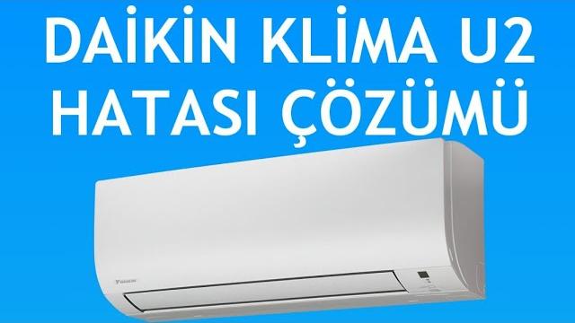 Daikin Klima U2 Hatası Nasıl Giderilir?