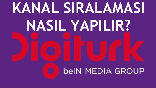 Digiturk Kanal Sıralaması Nasıl Yapılır?