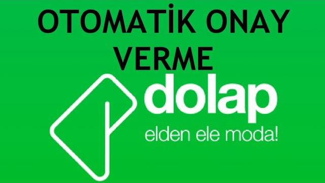 Dolap Uygulaması Otomatik Onay Verme