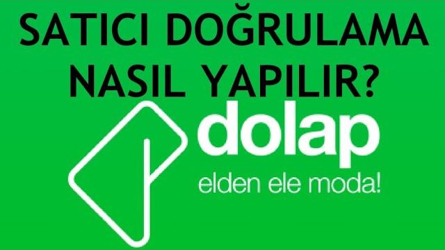 Dolap Uygulaması Satıcı Doğrulama Nasıl Yapılır?