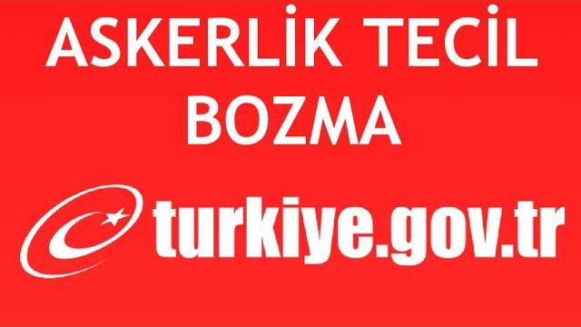 E-Devlet Askerlik Tecil Bozma Nasıl Yapılır?