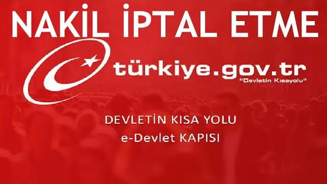 E-Devlet Nakil İptali Nasıl Yapılır?
