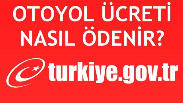 E-Devlet Otoyol Ücreti Nasıl Ödenir?