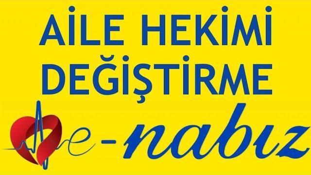 E-Nabız Aile Hekimi Nasıl Değiştirilir?