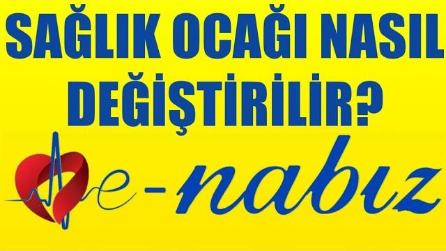 E-Nabız Sağlık Ocağı Değiştirme Nasıl Yapılır?