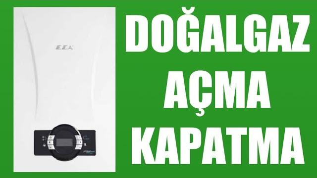 Eca Kombi Doğalgaz Açma / Kapatma Nasıl Yapılır?