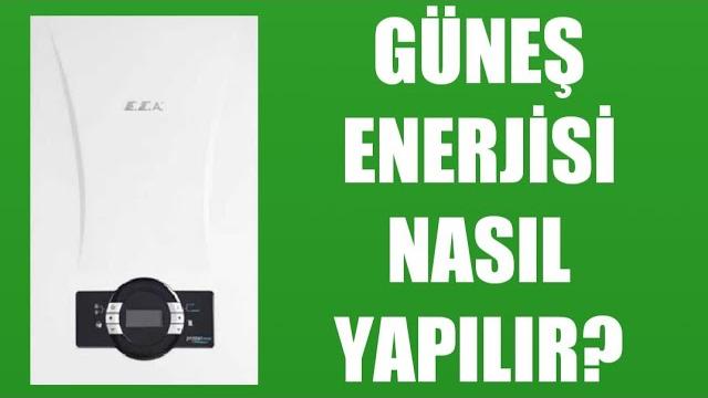 Eca Kombi Güneş Enerjisi Nasıl Yapılır?