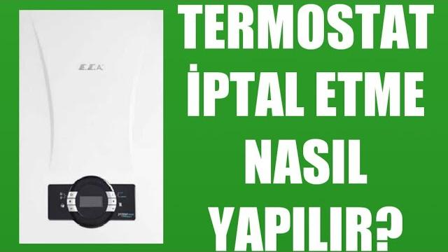 Eca Kombi Termostat İptal Etme Nasıl Yapılır?
