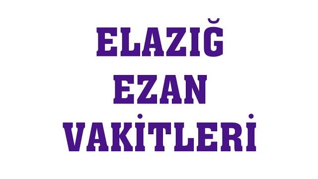 Elazığ Ezan Vakitleri - Namaz Saatleri